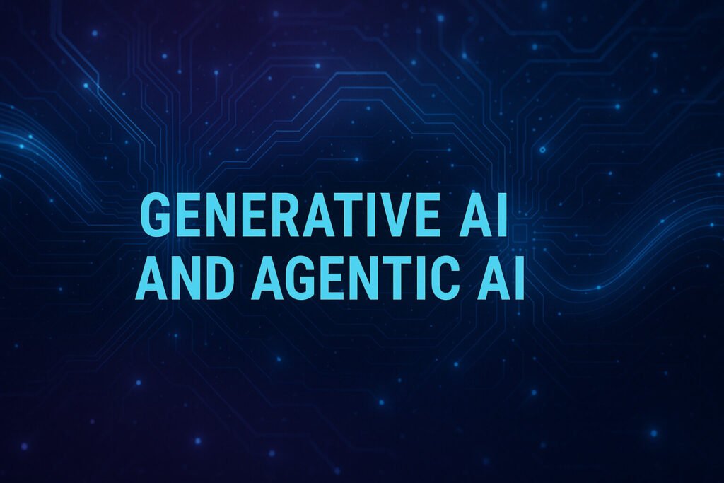 Generative & Agentic AI